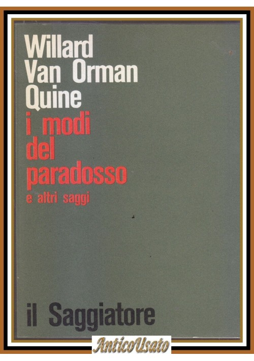 I MODI DEL PARADOSSO E ALTRI SAGGI di Willard Van Orman Quine 1975 il saggiatore